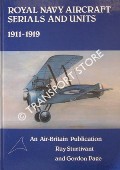 Book cover of Royal Navy Aircraft Serials and Units 1911 - 1919 by STURTIVANT, Ray & PAGE, Gordon